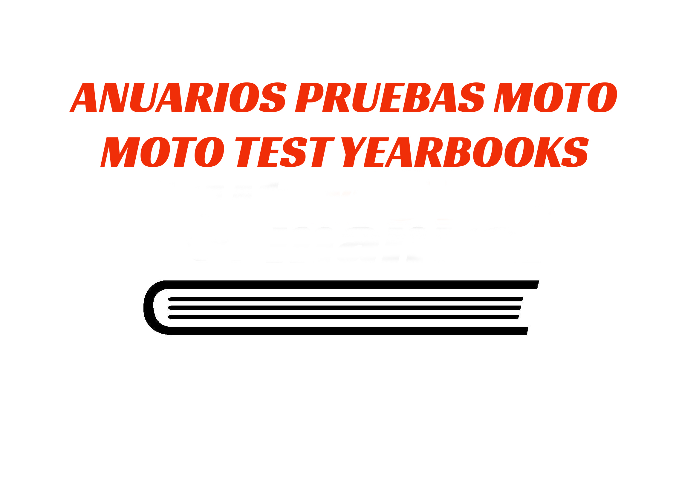 ANUARIOS PRUEBAS MOTOS - MOTORCYCLES TESTS YEARBOOKS